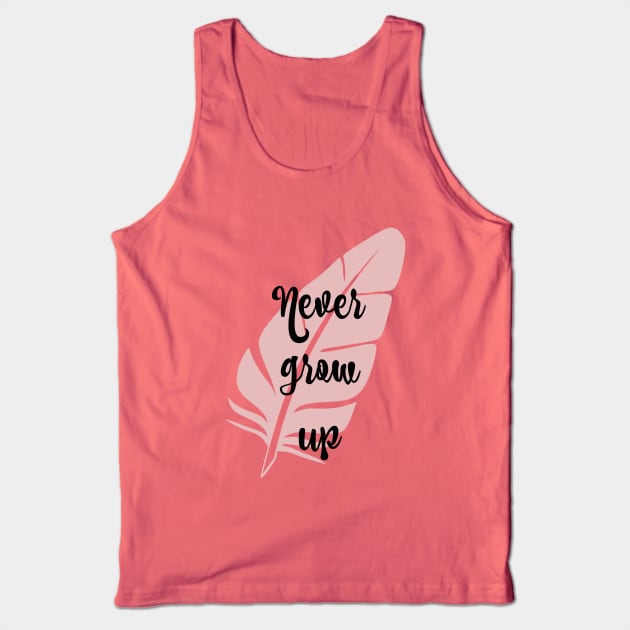 Never Grow Up Tank Top by StarsHollowMercantile